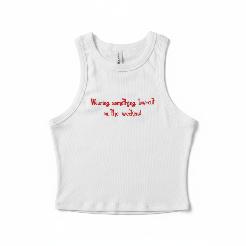 "Wearing Something Low-Cut on the Weekend" Crop Tank Top